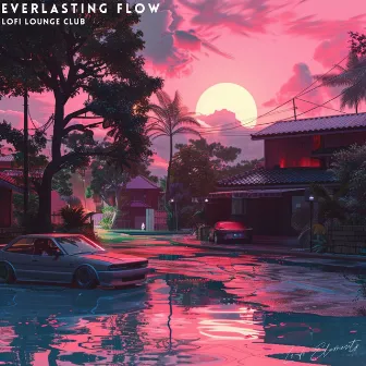 Everlasting Flow by Lofi Lounge Club