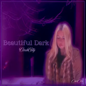 Beautiful Dark by CassCity