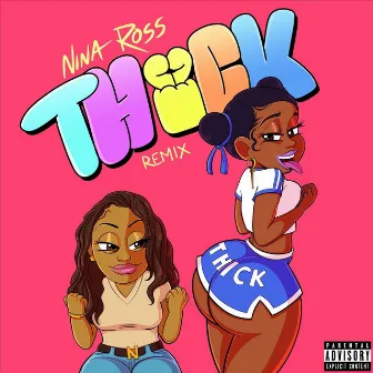 Thick (Remix) by Nina Ross