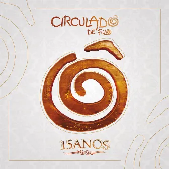 Circuladô de Fulô 15 Anos by 