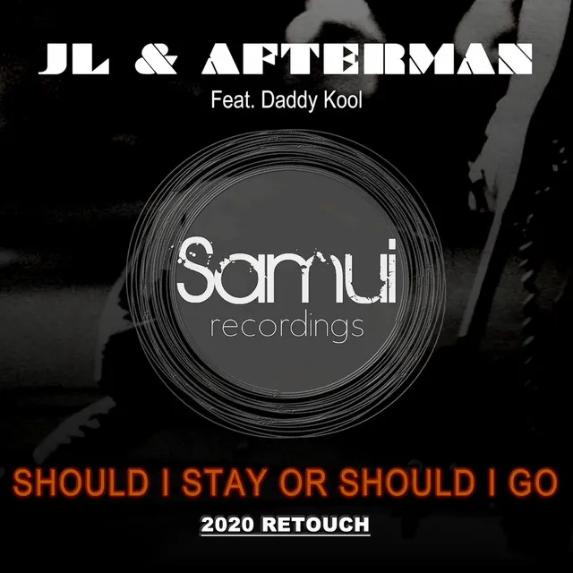 Should I Stay or Should I Go - JL, Afterman 2020 Retouch