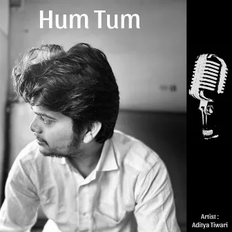 Hum Tum by Aditya Tiwari