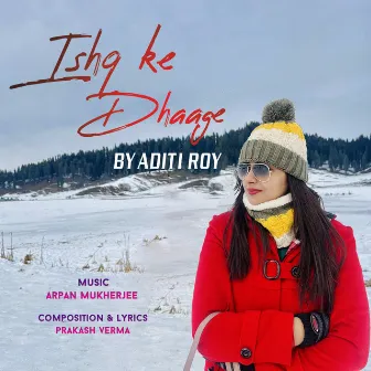 Ishq Ke Dhaage by Aditi Roy