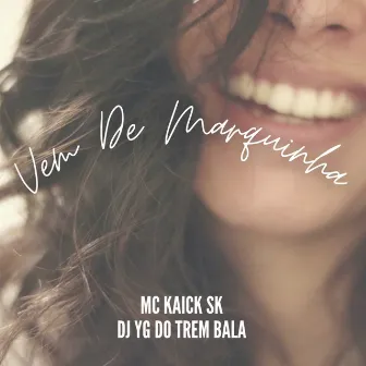 Vem de Marquinha by Mc Kaick Sk