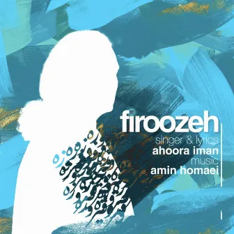 Firoozeh by Amin Homaei