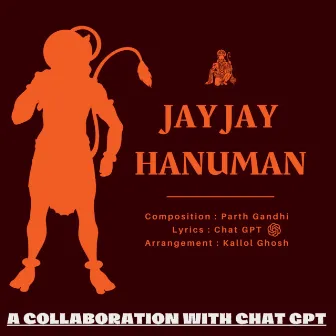 Jay Jay Hanuman (Collaboration with Chat GPT) by Parth Gandhi