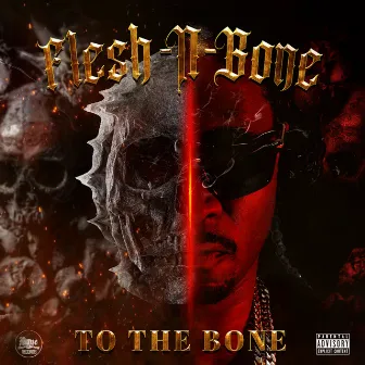 To the Bone by Flesh-n-Bone