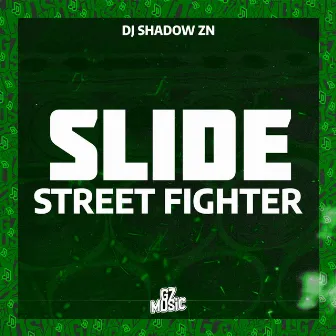 Slide Street Figther by DJ SHADOW DA ZN