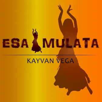 Esa Mulata by Kayvan Vega