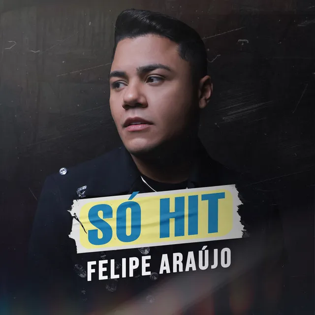 Felipe Araújo - Só Hit