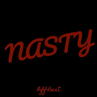 Nasty by Off-Beat