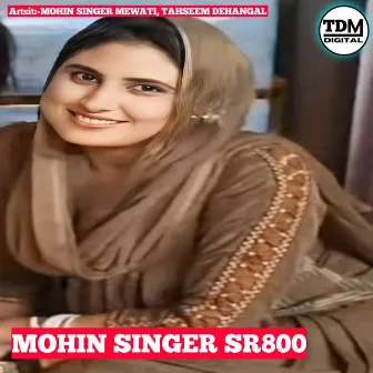 MOHIN SINGER SR800 by Mohin Singer Mewati