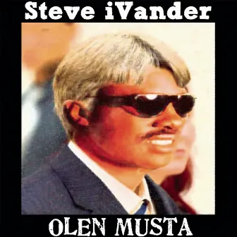 Olen musta (feat. Pyhimys & Huge L) by Steve iVander