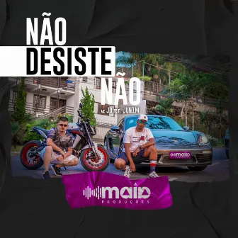 Não Desiste Não by MC Jd