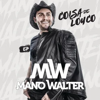 Coisa De Louco EP by Mano Walter