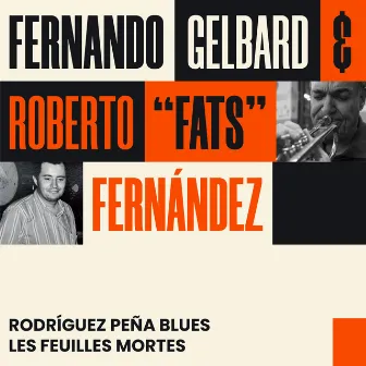 Rodríguez Peña Blues / Les Feuilles Mortes by Fernando Gelbard