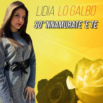 So' 'nnammurate 'e te by Lidia Lo Galbo