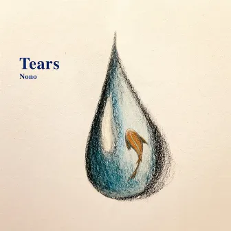 Tears by Nono