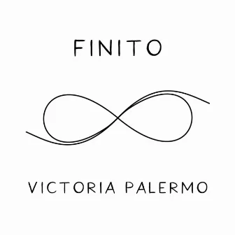 Finito by Victoria Palermo