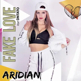 Fake Love by Aridian