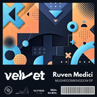 Mushroomkingdom EP by Ruven Medici