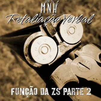 Função da Zs, Pt. 2 by MNH Retaliação Verbal