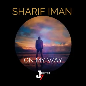 On My Way by Sharif Iman