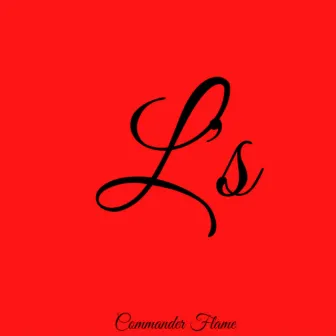 L's by Commander Flame