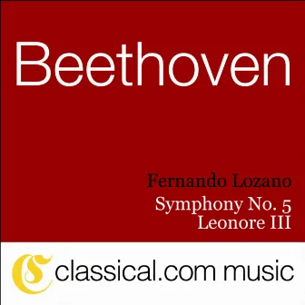 Ludwig van Beethoven, Leonore III, Op. 72A by Fernando Lozano