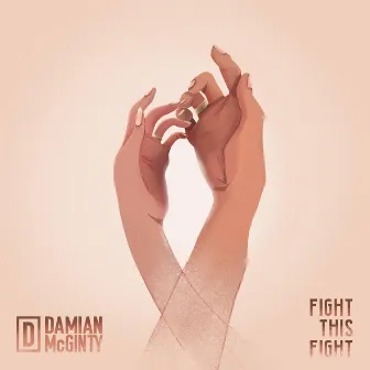 Fight This Fight by Damian McGinty