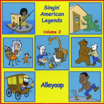 Singin' American Legends, Vol. 2 by Alleyoop