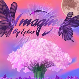 Imagine by Eflexx