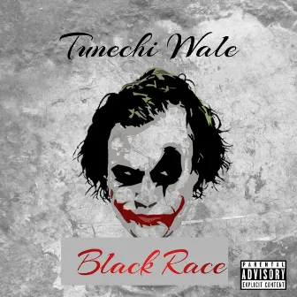 Black Race by Tunechi Wale