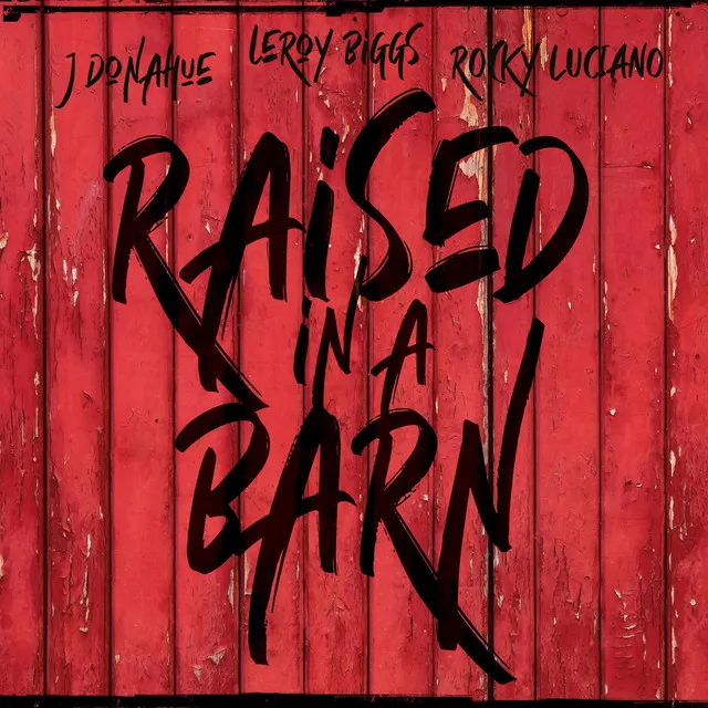 Raised in a barn