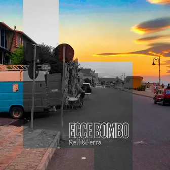 Ecce Bombo by Relli&Ferra