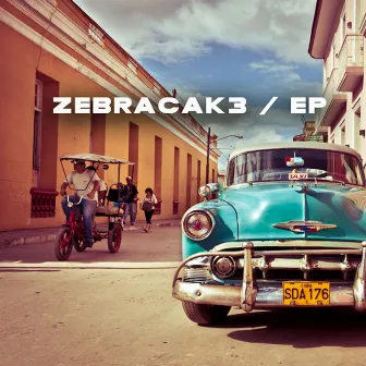 Zebracak3 / EP by ZebraCak3