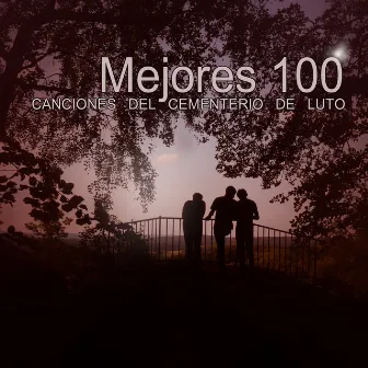 Mejores 100 Canciones del Cementerio de Luto by Tristeza Melancolía