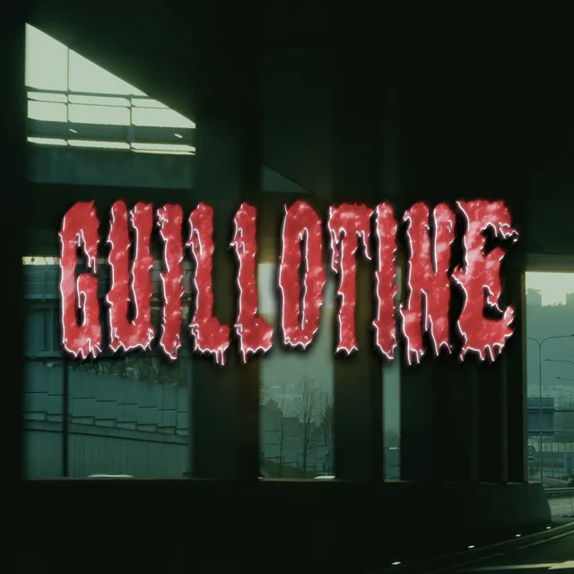 GUILLOTINE