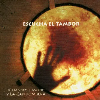 Escucha El Tambor by Alejandro Luzardo