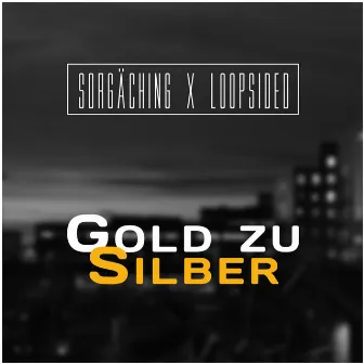 Gold zu Silber by Loopsided