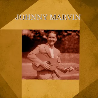 Presenting Johnny Marvin by Johnny Marvin