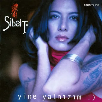 Yine Yalnızım by Sibel Tüzün