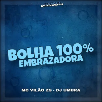 Bolha 100% Embrazadora by DJ UMBRA