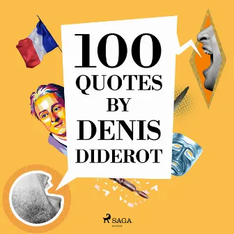 100 Quotes by Denis Diderot by Denis Diderot