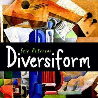 Diversiform by Eric Peterson