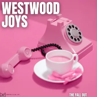 The Fall Out by Westwood Joys