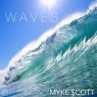 Waves by Myke $cott