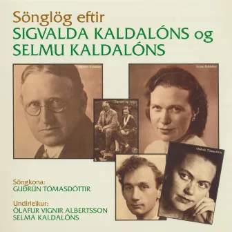 Sönglög eftir Sigvalda Kaldalóns og Selmu Kaldalóns by Guðrún Tómasdóttir