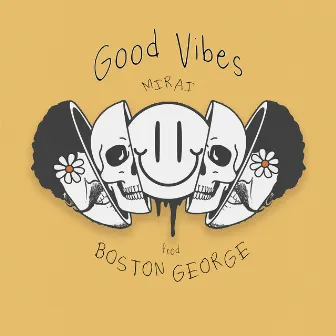 Good Vibes (Prod. by Boston George) by Mirai