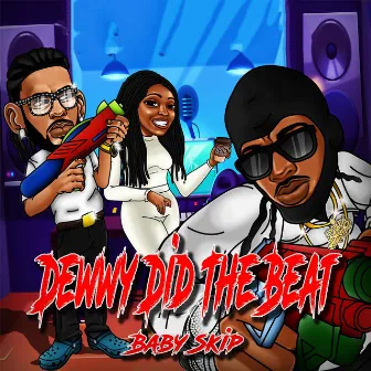 DEWWY DID THE BEAT (Radio Edit) by Baby Skip